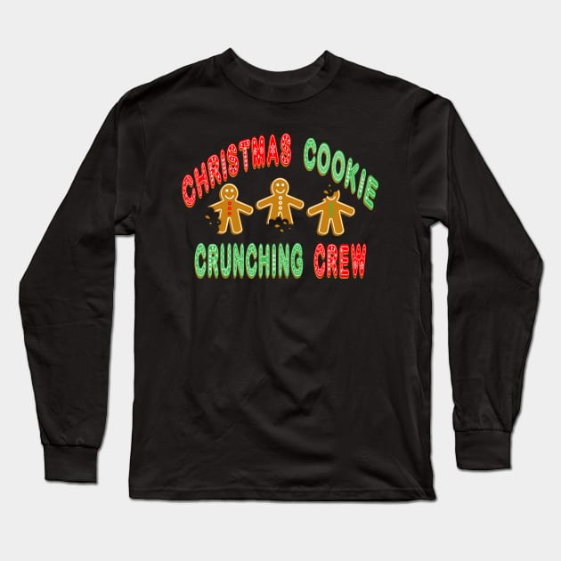 Christmas Cookie Crunching Crew Long Sleeve T-Shirt by skauff